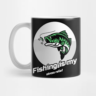 Fishing is my stress relief Mug